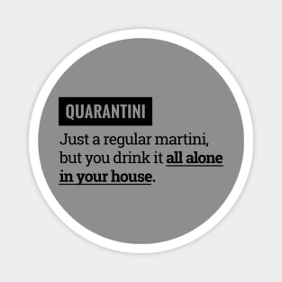 funny quarantini shirt Magnet